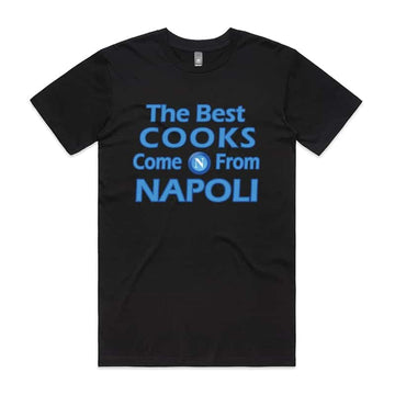 The best cook come from Napoli T-Shirt